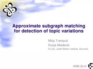 Approximate subgraph matching for detection of topic variations