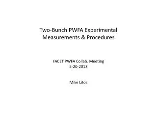 Two-Bunch PWFA Experimental Measurements &amp; Procedures