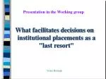 Enhancing Decision-Making in Institutional Placements: Mandates, Accountability, and Services - slide 1