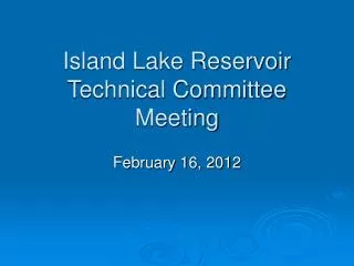 Island Lake Reservoir Technical Committee Meeting