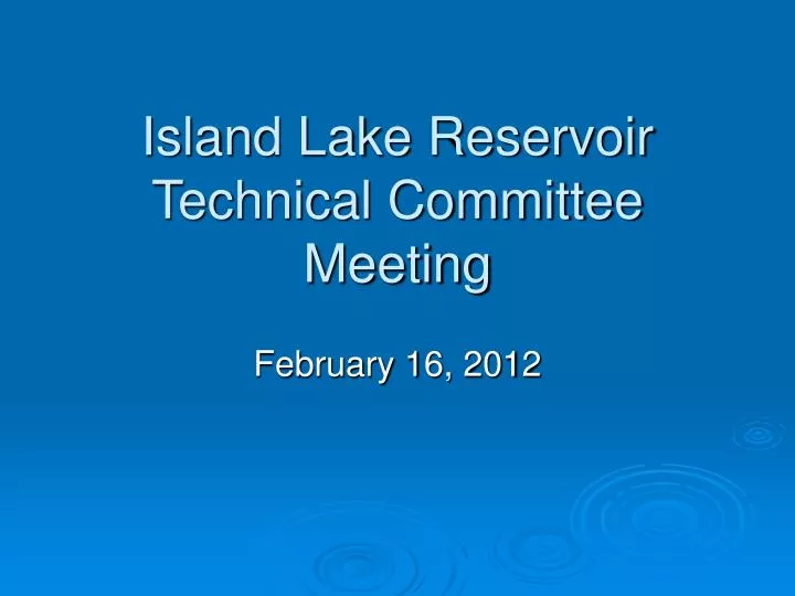 island lake reservoir technical committee meeting