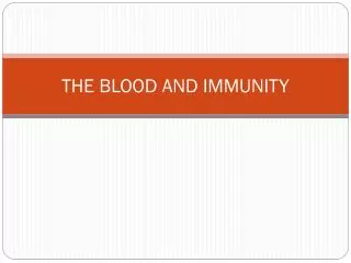 THE BLOOD AND IMMUNITY