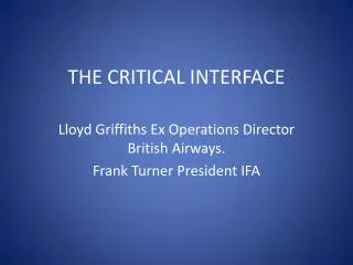 THE CRITICAL INTERFACE