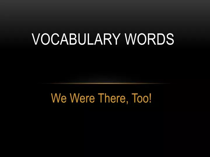 PPT - Vocabulary Words PowerPoint Presentation, free download - ID:1897521