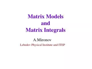 Matrix Models and Matrix Integrals