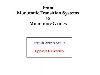 From Monotonic Transition Systems to Monotonic Games