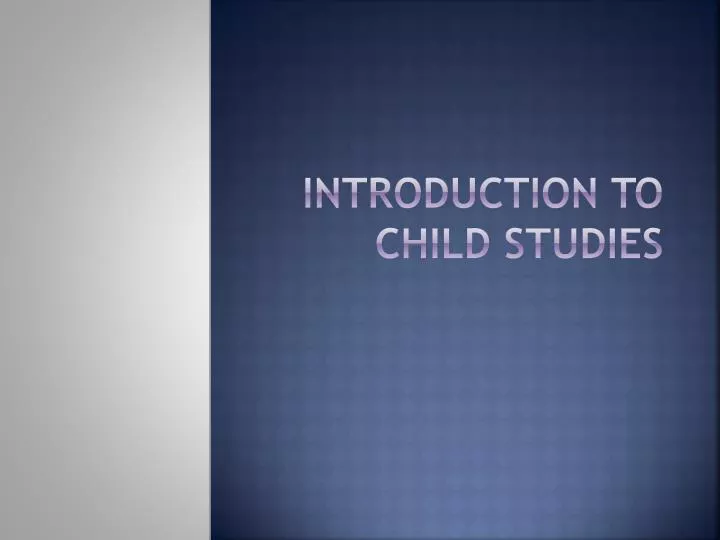 introduction to child studies
