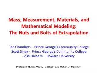 Mass, Measurement, Materials, and Mathematical Modeling: The Nuts and Bolts of Extrapolation