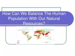 How Can We Balance The Human Population With Our Natural Resources?