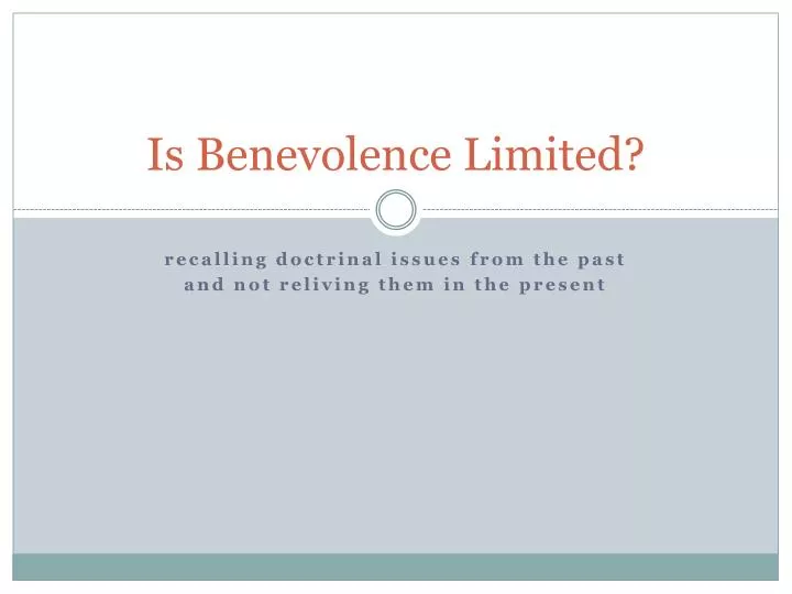 is benevolence limited