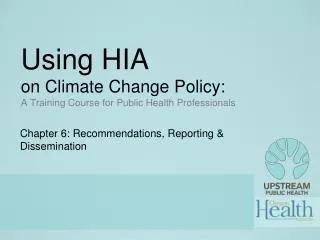 Using HIA on Climate Change Policy: A Training Course for Public Health Professionals