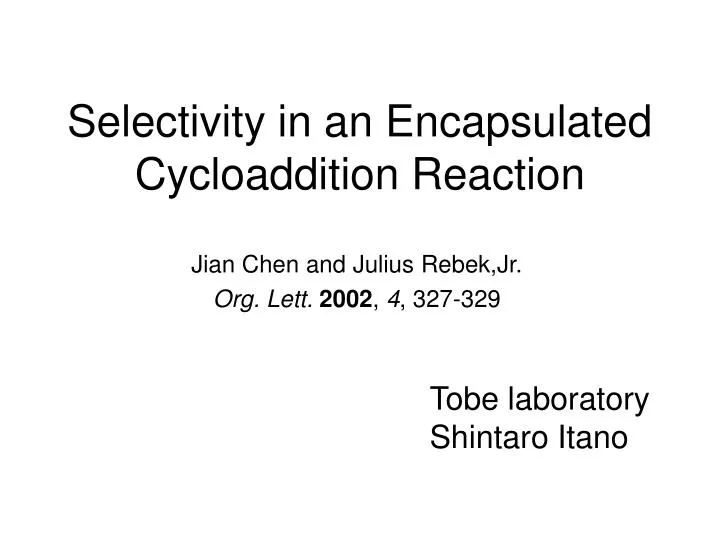 selectivity in an encapsulated cycloaddition reaction