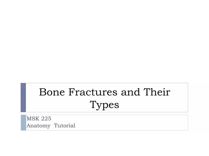 bone fractures and their types