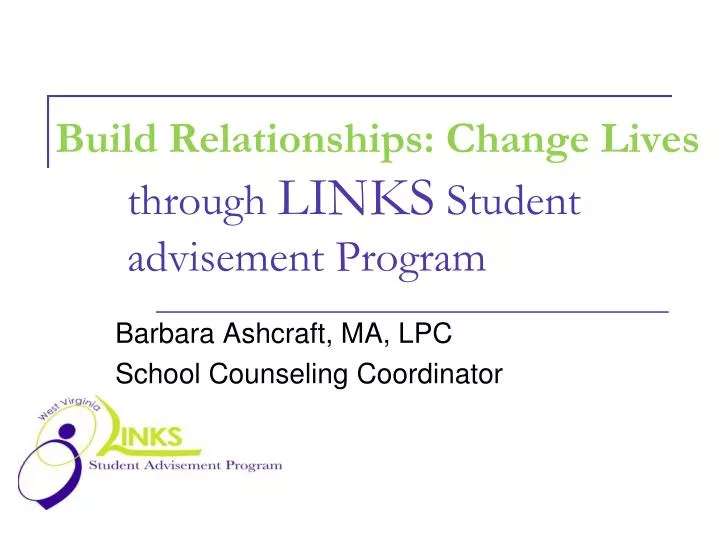build relationships change lives through links student advisement program
