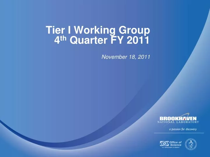 tier i working group 4 th quarter fy 2011