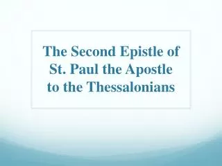 The Second Epistle of St. Paul the Apostle to the Thessalonians