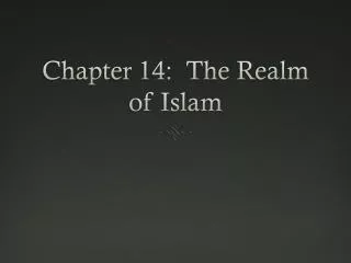 Chapter 14: The Realm of Islam