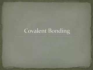 Covalent Bonding