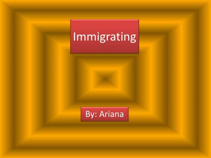 immigrating