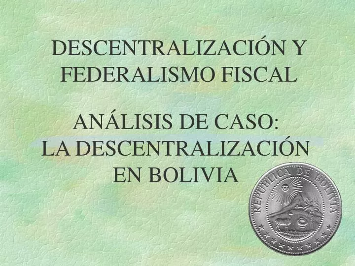 an lisis de caso la descentralizaci n en bolivia