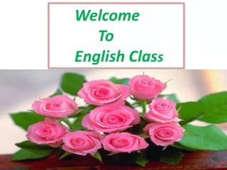 Welcome To English Clas s