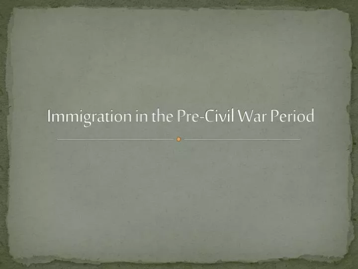 immigration in the pre civil war period