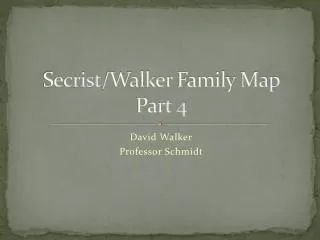 Secrist /Walker Family Map Part 4