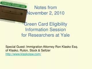 Notes from November 2, 2010 Green Card Eligibility Information Session for Researchers at Yale
