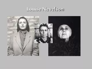 Louise Nevelson