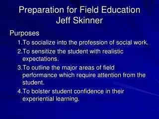 Preparation for Field Education Jeff Skinner