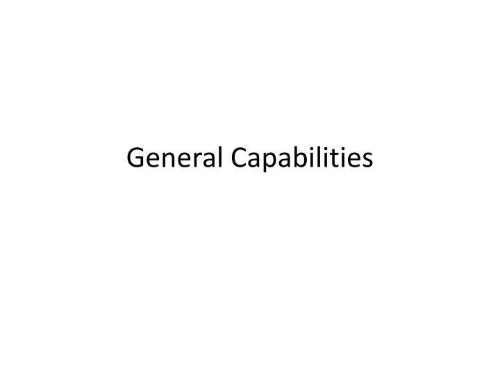 general capabilities