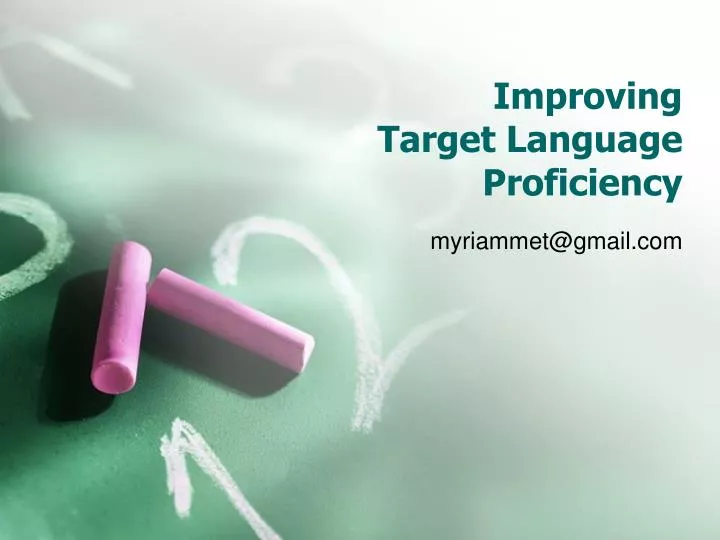 improving target language proficiency