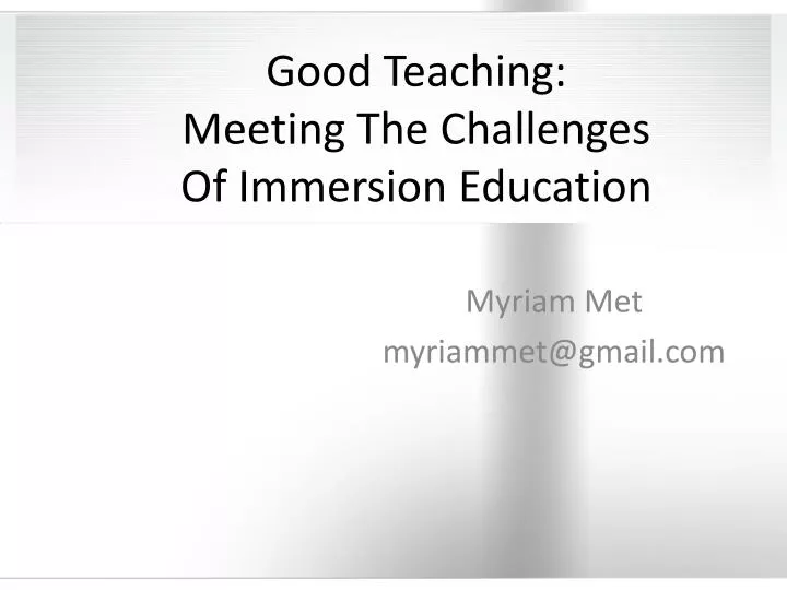 good teaching meeting the challenges of immersion education