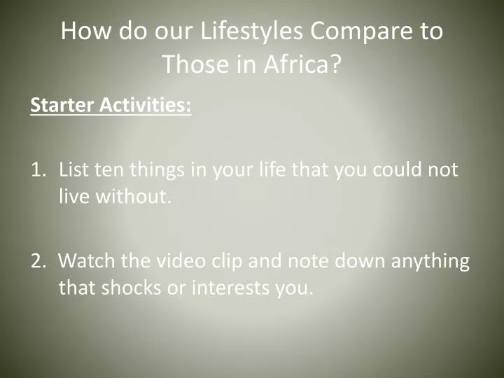 how do our lifestyles compare to those in africa