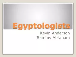 Egyptologists