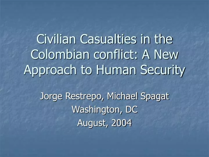civilian casualties in the colombian conflict a new approach to human security
