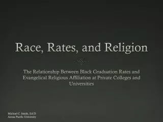 Race, Rates, and Religion