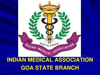 INDIAN MEDICAL ASSOCIATION GOA STATE BRANCH