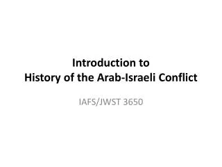 Introduction to History of the Arab-Israeli Conflict