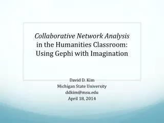 Collaborative Network Analysis in the Humanities Classroom: Using Gephi with Imagination