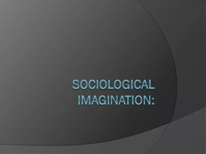 sociological imagination