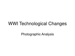 WWI Technological Changes