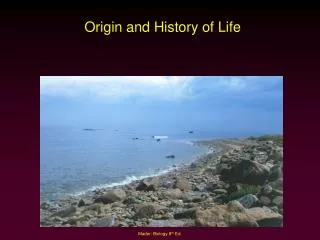 Origin and History of Life