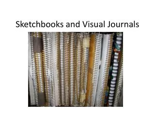 sketchbooks and visual journals