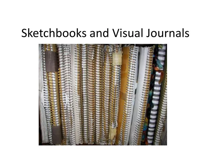 sketchbooks and visual journals