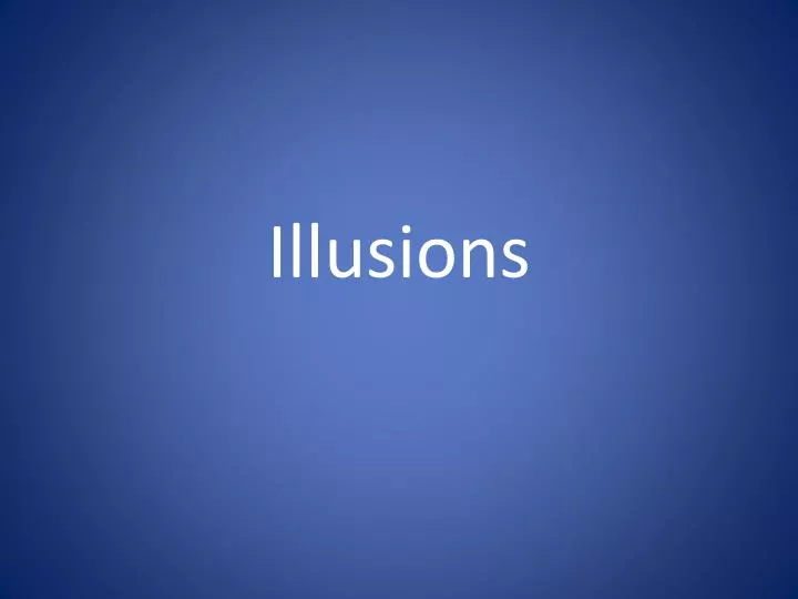 illusions