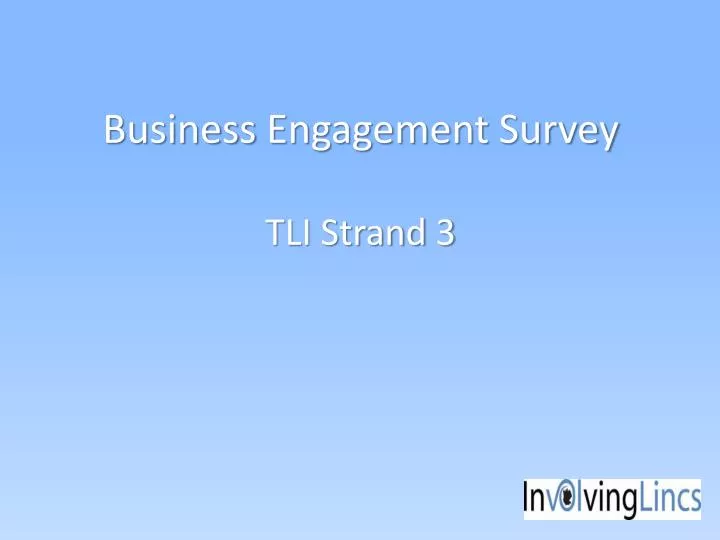 business engagement survey tli strand 3