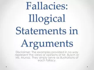 Fallacies: Illogical Statements in Arguments