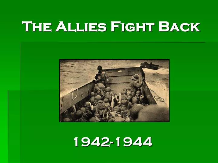 the allies fight back