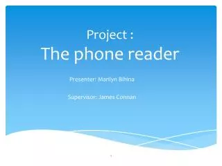Project : T he phone reader